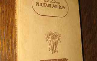 Väinö Lehtonen: PUUTARHAKIRJA , 1947