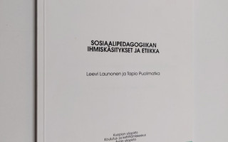 Leevi Launonen : Sosiaalipedagogiikan ihmiskäsitykset ja ...