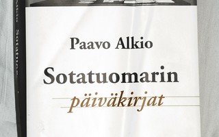 Paavo Alkio SOTATUOMARIN PÄIVÄKIRJAT (Ajatus 2003 1.p)