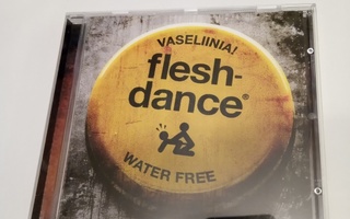 EP (cd) FLESHDANCE - Vaseliinia!   ( Sis.postikulut )