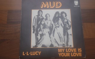 MUD - L-L-LUCY  7 " Vinyyli Single ( PHILIPS )