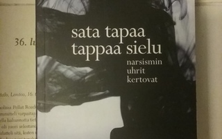 Sata tapaa tappaa sielu: narsismin uhrit kertovat (nid.)