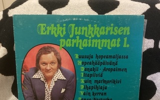 Erkki Junkkarinen – Erkki Junkkarisen Parhaimmat 1 LP