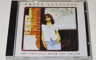 *CD* PATTY LOVELESS The Trouble With The Truth