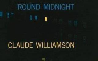 CLAUDE WILLIAMSON - 'Round Midnight