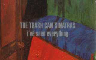 THE THRASH CAN SINATRAS: I've Seen Everything CD