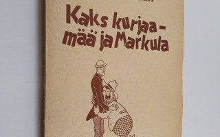 Elias Saarinen : Kaks kurjaa - mää ja Markula