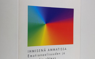 Aino Rikkinen : Ihmisenä ammatissa : emotionaalisuuden ja...