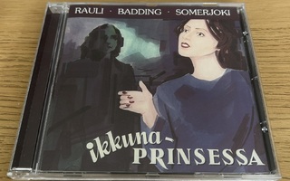 Rauli Badding Somerjoki: Ikkunaprinsessa CD
