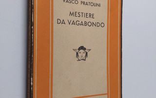 Vasco Pratolini : Mestiere da vagabondo : romanzo