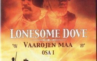 Lonesome Dove - Vaarojen Maa - Osa 1