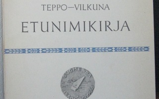 Hannes Teppo - Kustaa Vilkuna (t.): Etunimikirja, SKS 1947.