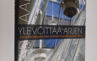 Erkki Sarkkinen : Alvar Aalto ylevöittää arjen : Kansanel...