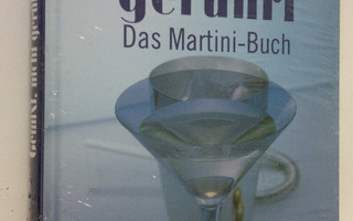Anistatia Miller : Gemixt, nicht geruhrt : Das Martini-Bu...