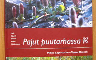 Lagerström – Uronen: Pajut puutarhassa