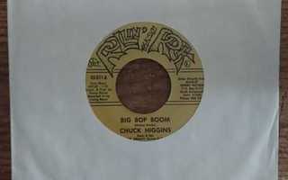 CHUCK HIGGINS - Bip Bop Boom 7" ROLLIN' ROCK