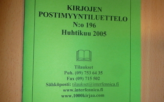 Kirjojen postimyyntiluettelo N:o 196 Huhtikuu 2005