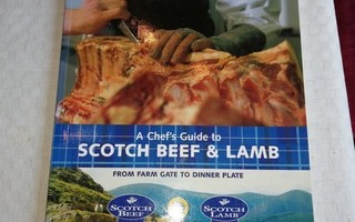 A CHEF'S GUIDE TO SCOTCH BEEF & LAMB