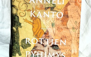 Anneli Kanto ROTTIEN PYHIMYS (Gummerus 1.p v. 2021)