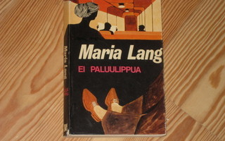 Lang, Maria: Ei paluulippua 1.p nid v. 1969