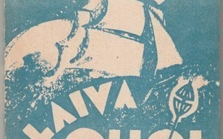 LAIVA, OHOI!; Kokoelma meri- merimiesaiheisia laulu