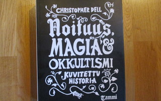 Noituus, MAGIA & OKKULTISMI Christopher Dell * SID/KOVAKANTI