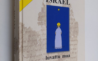 Ariel Livson : Israel - luvattu maa : historia yllättää! ...