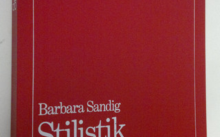 Barbara Sandig : Stilistik : sprachpragmatische grundlegu...