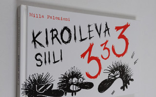 Milla Paloniemi : Kiroileva siili 3 (signeerattu, tekijän...