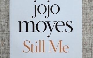 Jojo Moyes : Still Me / jättipokkari