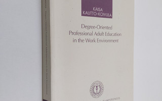 Kaisa Kautto-Koivula : Degree-oriented Professional Adult...