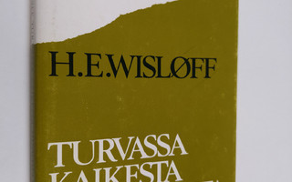 H. E Wislöff : Turvassa kaikesta huolimatta