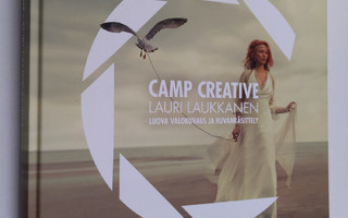 Lauri Laukkanen : Camp Creative : luova valokuvaus ja kuv...