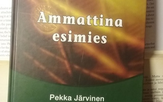 Pekka Järvinen - Ammattina esimies (sid.)
