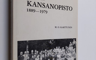 M. O. Karttunen : Suomen kansanopisto 1889-1979