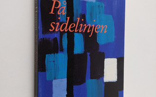 Tage Skou-Hansen : På sidelinjen : roman