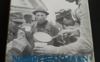 Jouni Kallioniemi : Naiset Isänmaan Asialla 1939 - 1945