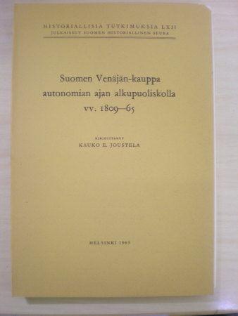 Kauko E. Joustela: Suomen Venäjän-kauppa autonomian ajan alk 