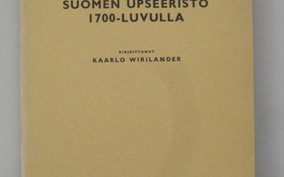 Kaarlo Wirilander: Suomen upseeristo 1700-luvulla (1950)