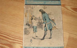 Dumas, Alexandre: Cellamaren salaliitto 1.p nid. v. 1934