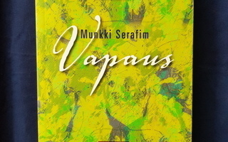 Munkki Serafim : Vapaus