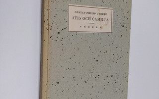 Gustaf Philip Creutz : Atis och Camilla