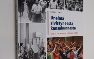 Samu Nyström : Unelma sivistyneestä kansakunnasta : Kansa...