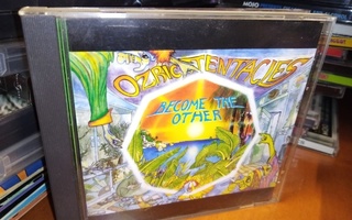 CD OZRIC TENTACLES :  BECOME THE OTHER ( SIS POSTIKULU )