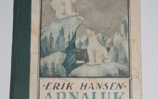 Erik Hansen: Arnaluk - Kertomus Grönlannista (1.p. 1920)