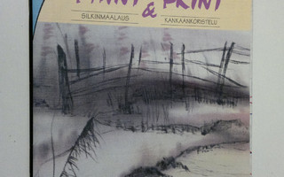 Paint & print : silk painting & textile decorating
