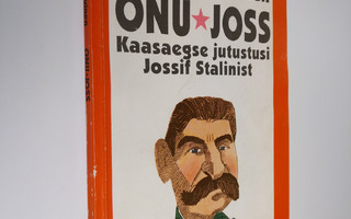 Veikko Huovinen : Onu-Joss : kaasaegse jutustusi Jossif S...