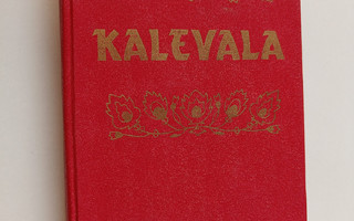 Elias Lönnrot : Kalevala : karjalais-suomalainen kansaneepos