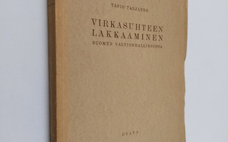 Tapio Tarjanne : Virkasuhteen lakkaaminen Suomen valtionh...