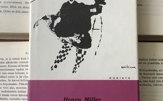 Henry Miller - Hymy tikkaiden juurella (sid.)